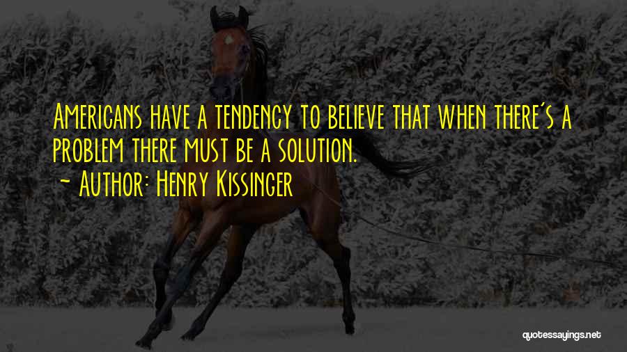 Problem Solution Quotes By Henry Kissinger