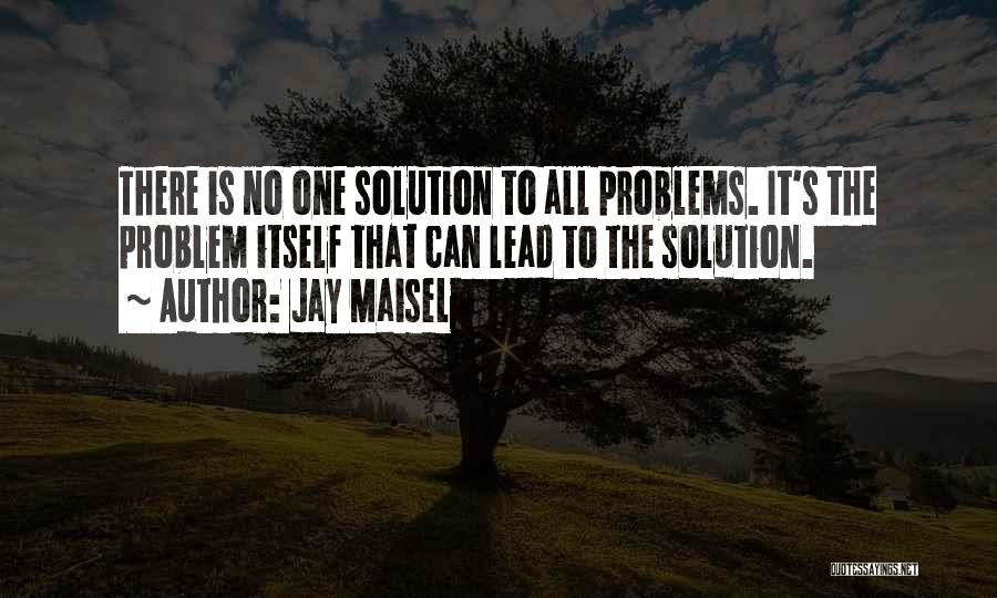 Problem Solution Quotes By Jay Maisel