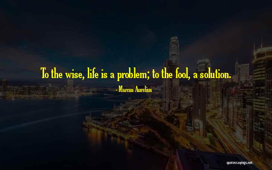 Problem Solution Quotes By Marcus Aurelius Problem Solution Quotes By Marcus Aurelius