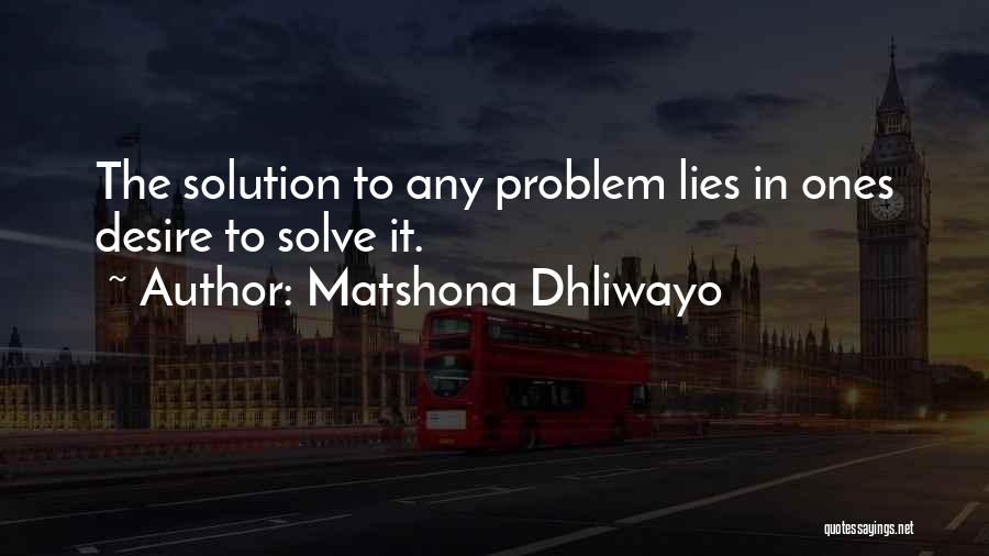 Problem Solution Quotes By Matshona Dhliwayo