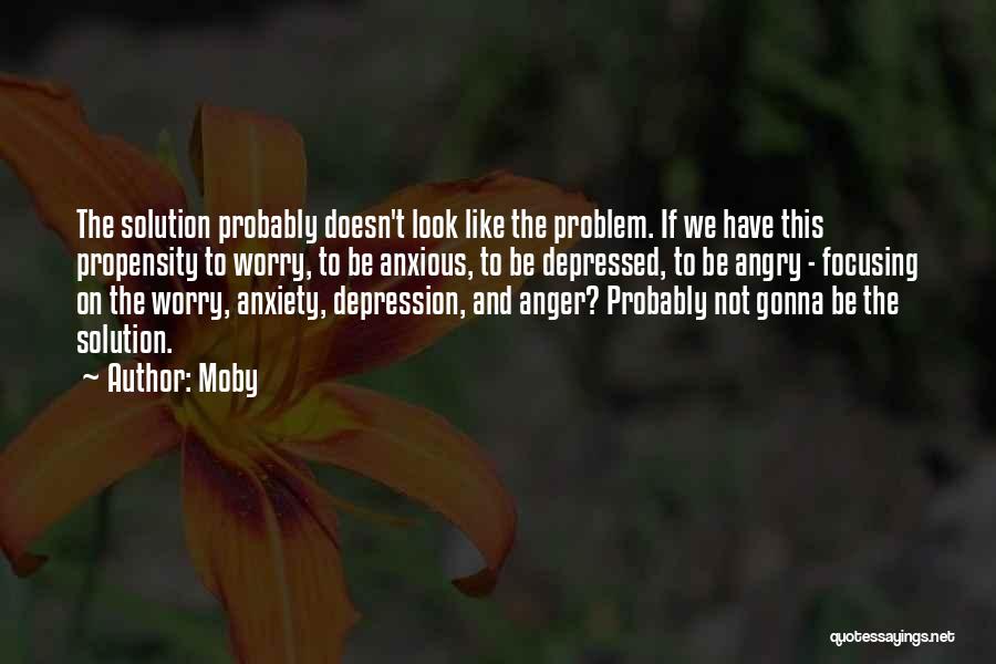 Problem Solution Quotes By Moby
