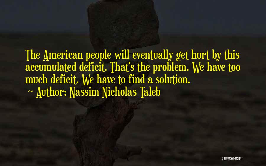 Problem Solution Quotes By Nassim Nicholas Taleb