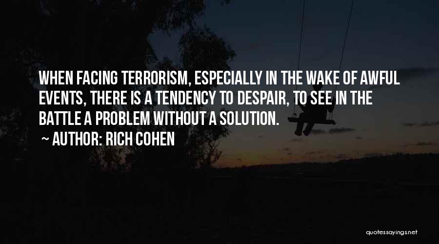 Problem Solution Quotes By Rich Cohen