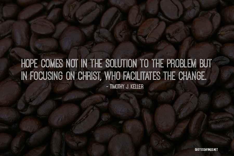 Problem Solution Quotes By Timothy J. Keller