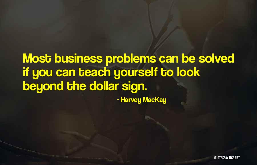 Problem Solved Quotes By Harvey MacKay