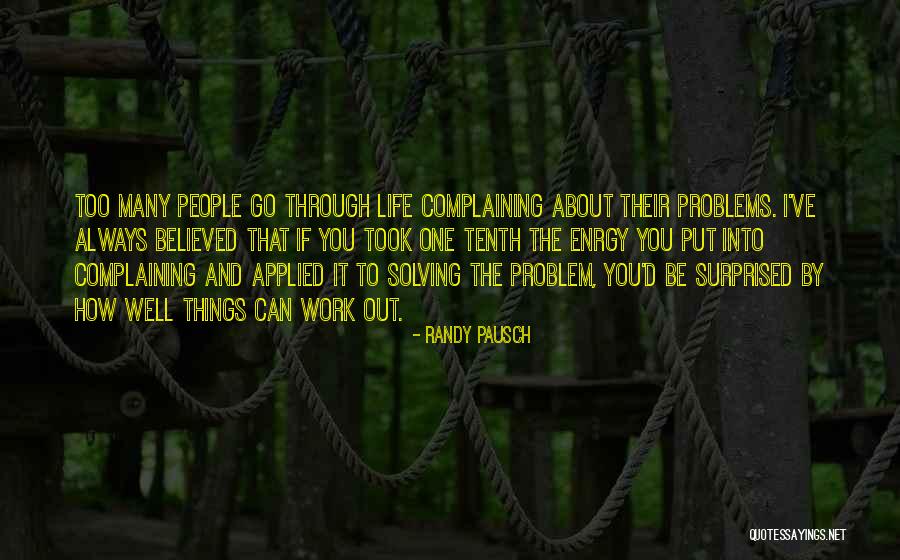 Problem Solving At Work Quotes By Randy Pausch Problem Solving At Work Quotes By Randy Pausch