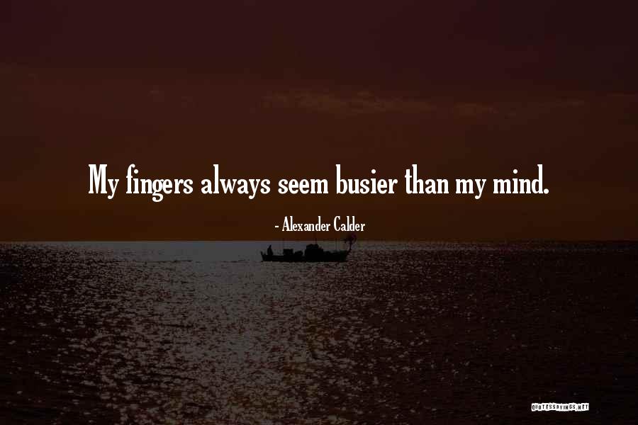 Problem Solving Funny Quotes By Alexander Calder