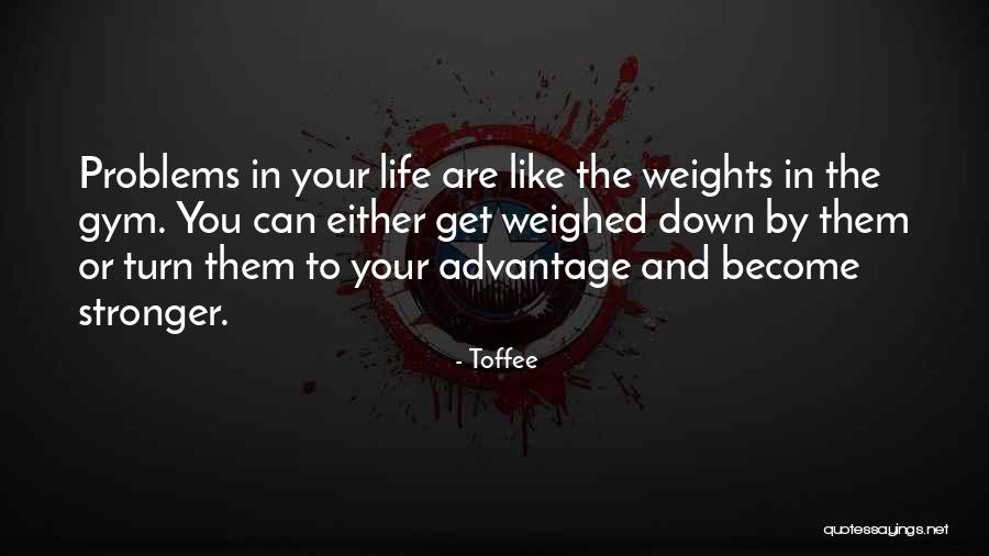 Problem Solving In Life Quotes By Toffee Problem Solving In Life Quotes By Toffee