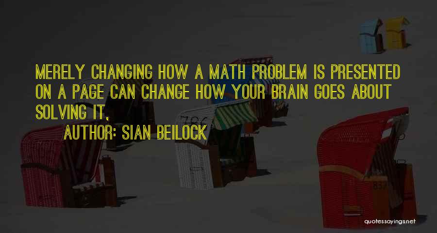 Problem Solving In Math Quotes By Sian Beilock