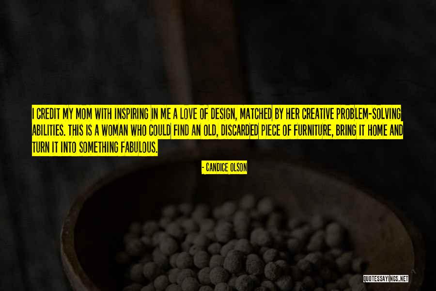 Problem Solving Love Quotes By Candice Olson Problem Solving Love Quotes By Candice Olson