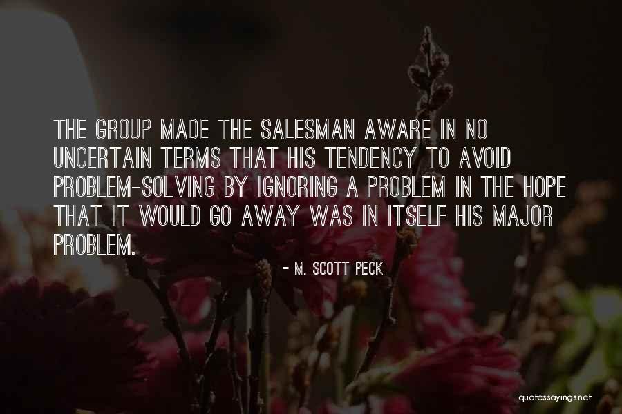 Problem Solving Quotes By M. Scott Peck Problem Solving Quotes By M. Scott Peck
