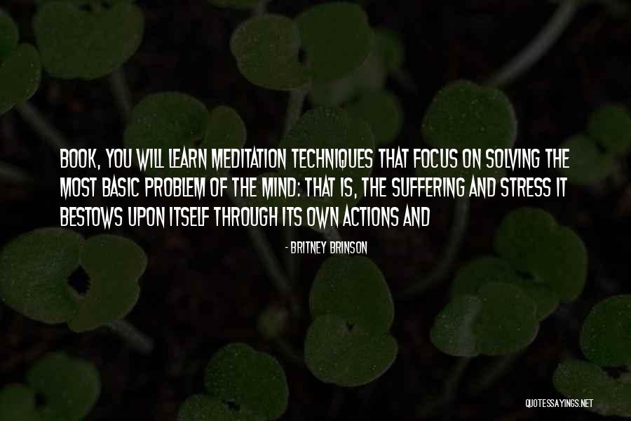 Problem Solving Techniques Quotes By Britney Brinson Problem Solving Techniques Quotes By Britney Brinson