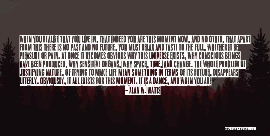 Problem We All Live With Quotes By Alan W. Watts