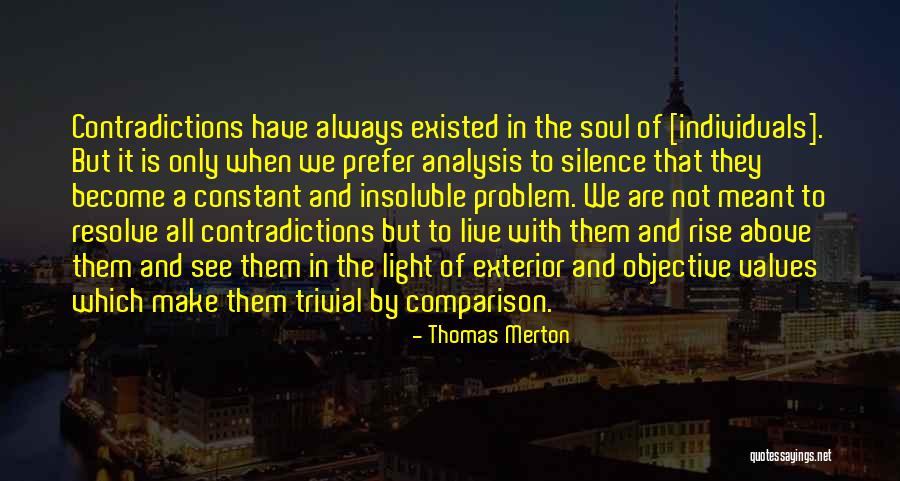Problem We All Live With Quotes By Thomas Merton