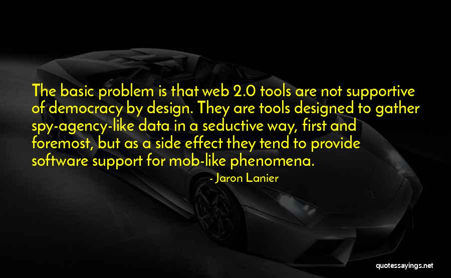 Problem Web Quotes By Jaron Lanier Problem Web Quotes By Jaron Lanier