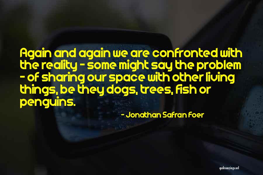 Problem When Dogs Quotes By Jonathan Safran Foer
