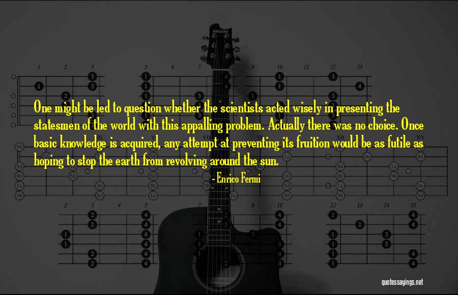Problem When Led Quotes By Enrico Fermi Problem When Led Quotes By Enrico Fermi