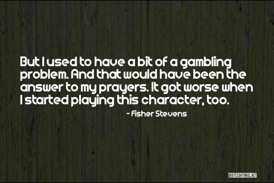Problem When Quotes By Fisher Stevens Problem When Quotes By Fisher Stevens