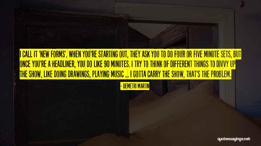 Problem When Starting Quotes By Demetri Martin Problem When Starting Quotes By Demetri Martin