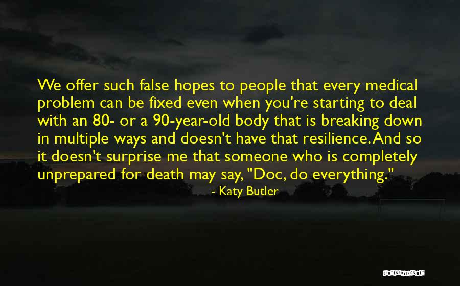 Problem When Starting Quotes By Katy Butler Problem When Starting Quotes By Katy Butler