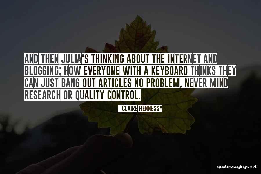 Problem With Internet Quotes By Claire Hennessy Problem With Internet Quotes By Claire Hennessy