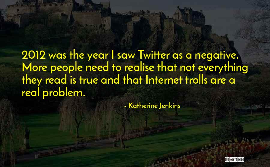 Problem With Internet Quotes By Katherine Jenkins Problem With Internet Quotes By Katherine Jenkins