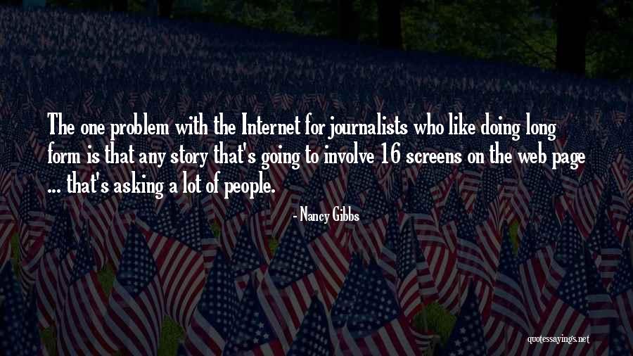 Problem With Internet Quotes By Nancy Gibbs Problem With Internet Quotes By Nancy Gibbs