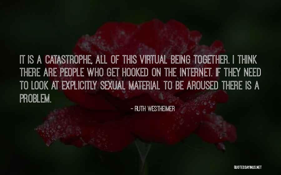 Problem With Internet Quotes By Ruth Westheimer Problem With Internet Quotes By Ruth Westheimer
