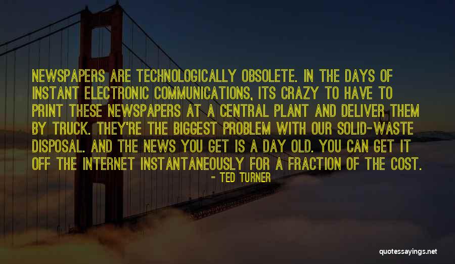 Problem With Internet Quotes By Ted Turner Problem With Internet Quotes By Ted Turner