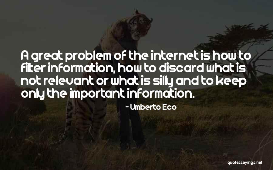 Problem With Internet Quotes By Umberto Eco Problem With Internet Quotes By Umberto Eco