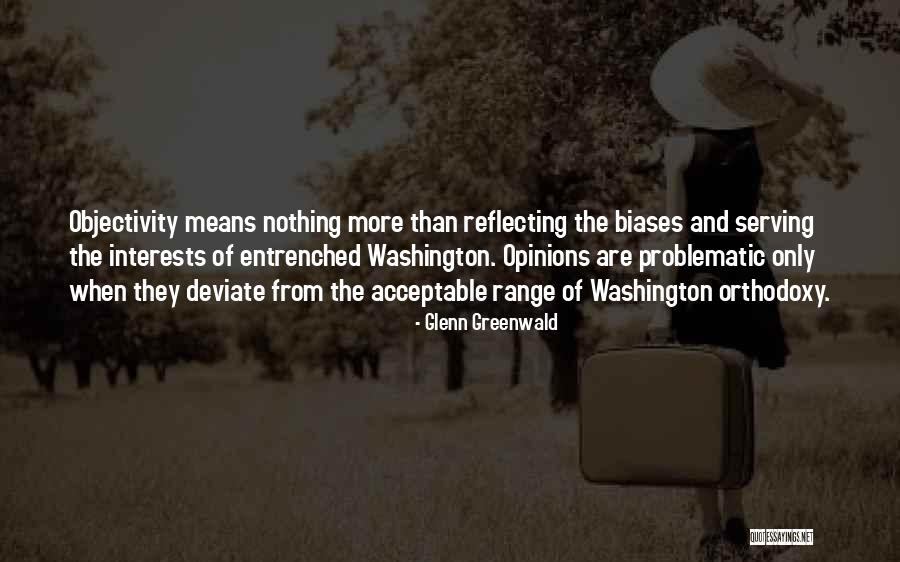 Problematic Quotes By Glenn Greenwald Problematic Quotes By Glenn Greenwald
