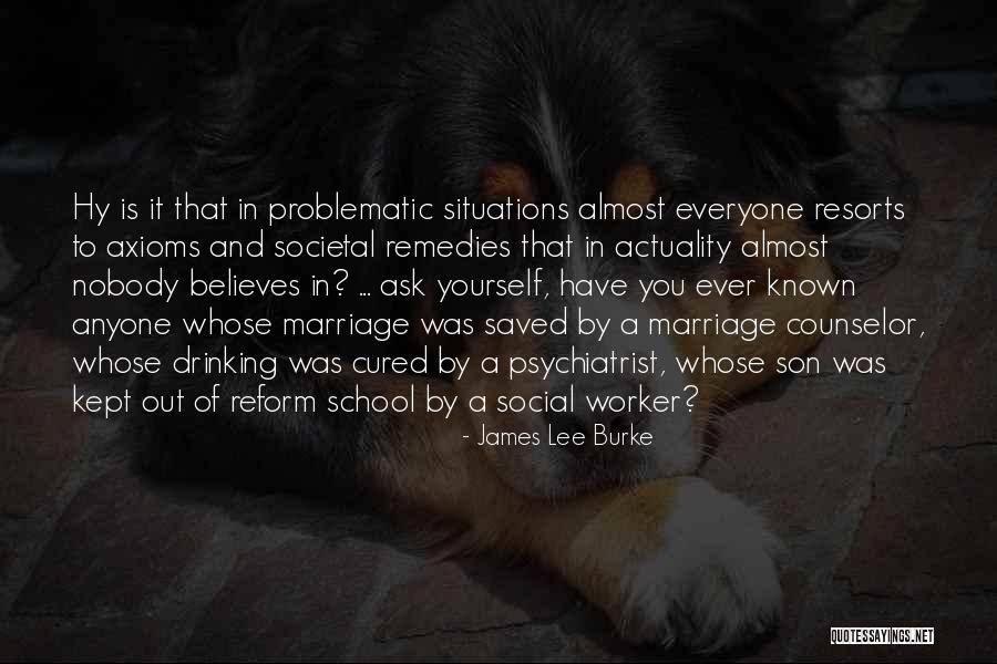 Problematic Quotes By James Lee Burke Problematic Quotes By James Lee Burke