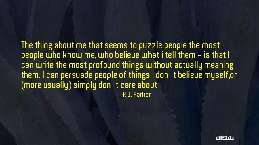 Probleminis Quotes By K.J. Parker Probleminis Quotes By K.J. Parker