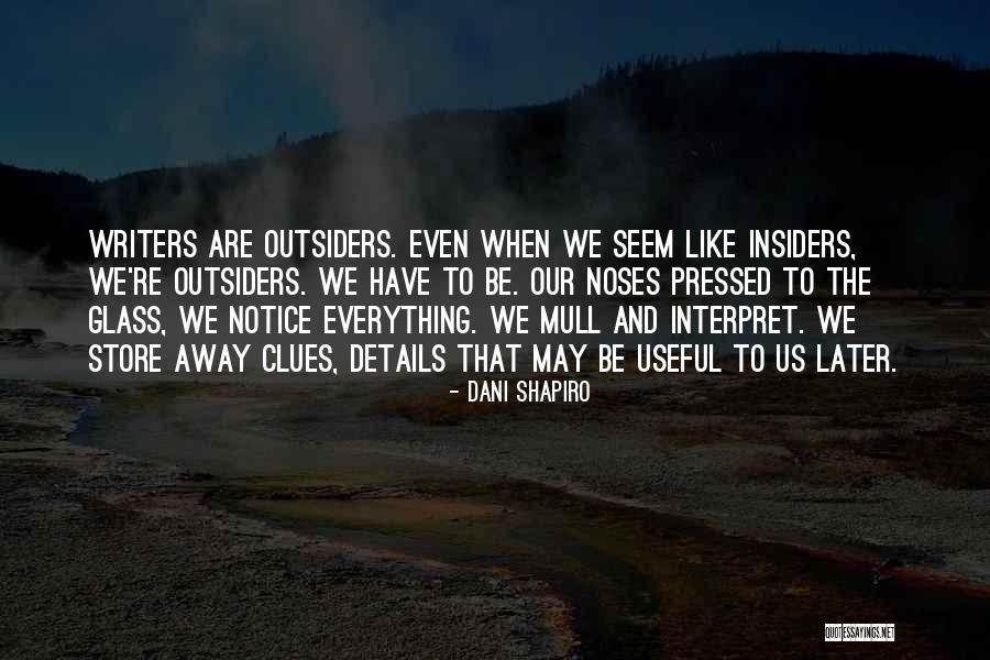 Problems Addressing Quotes By Dani Shapiro Problems Addressing Quotes By Dani Shapiro