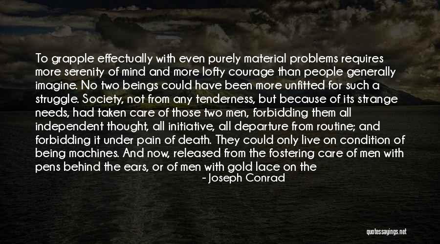 Problems After Problems Quotes By Joseph Conrad