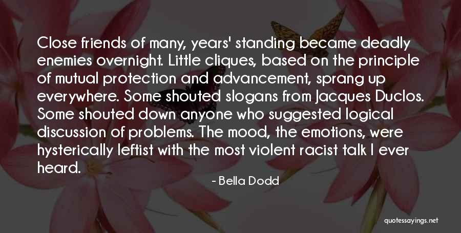 Problems And Friends Quotes By Bella Dodd Problems And Friends Quotes By Bella Dodd