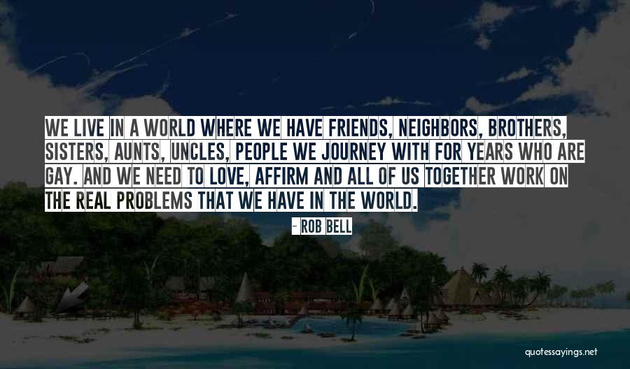 Problems And Friends Quotes By Rob Bell