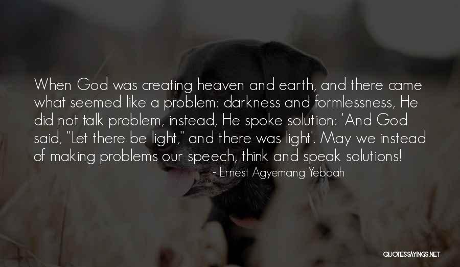 Problems And God Quotes By Ernest Agyemang Yeboah Problems And God Quotes By Ernest Agyemang Yeboah