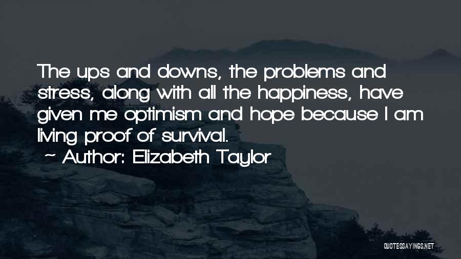 Problems And Happiness Quotes By Elizabeth Taylor