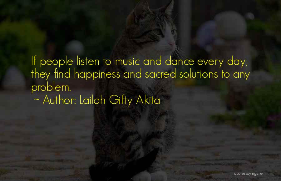 Problems And Happiness Quotes By Lailah Gifty Akita