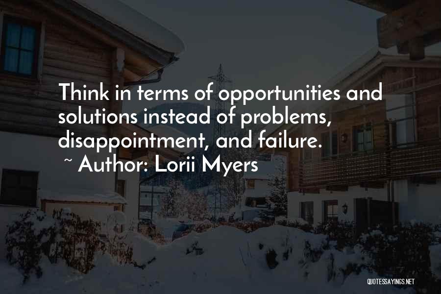 Problems And Opportunities Quotes By Lorii Myers
