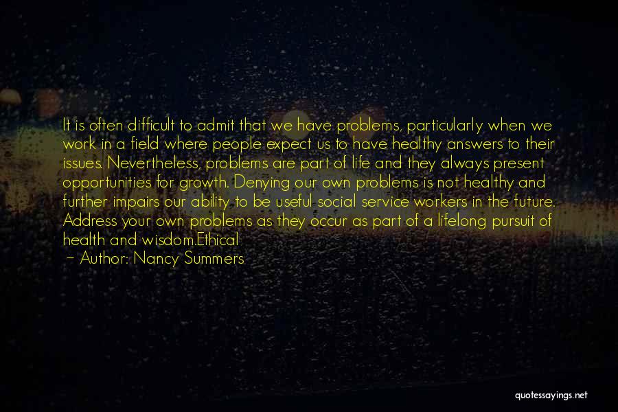 Problems And Opportunities Quotes By Nancy Summers