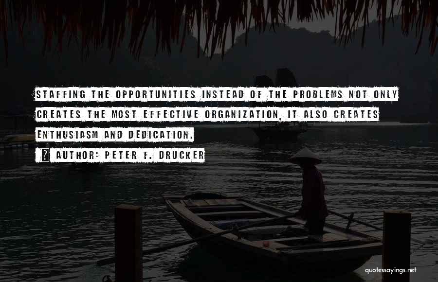 Problems And Opportunities Quotes By Peter F. Drucker