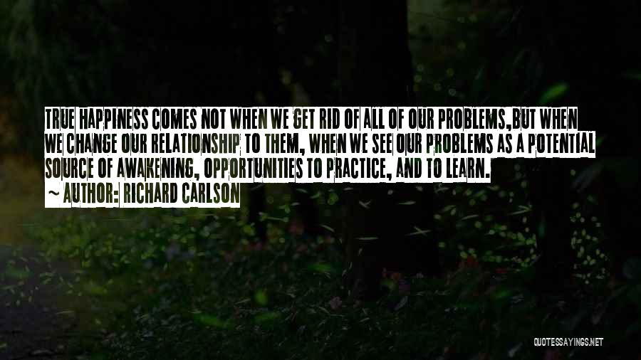 Problems And Opportunities Quotes By Richard Carlson