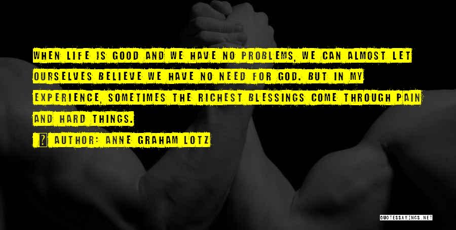 Problems And Pain Quotes By Anne Graham Lotz