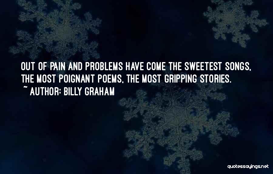 Problems And Pain Quotes By Billy Graham