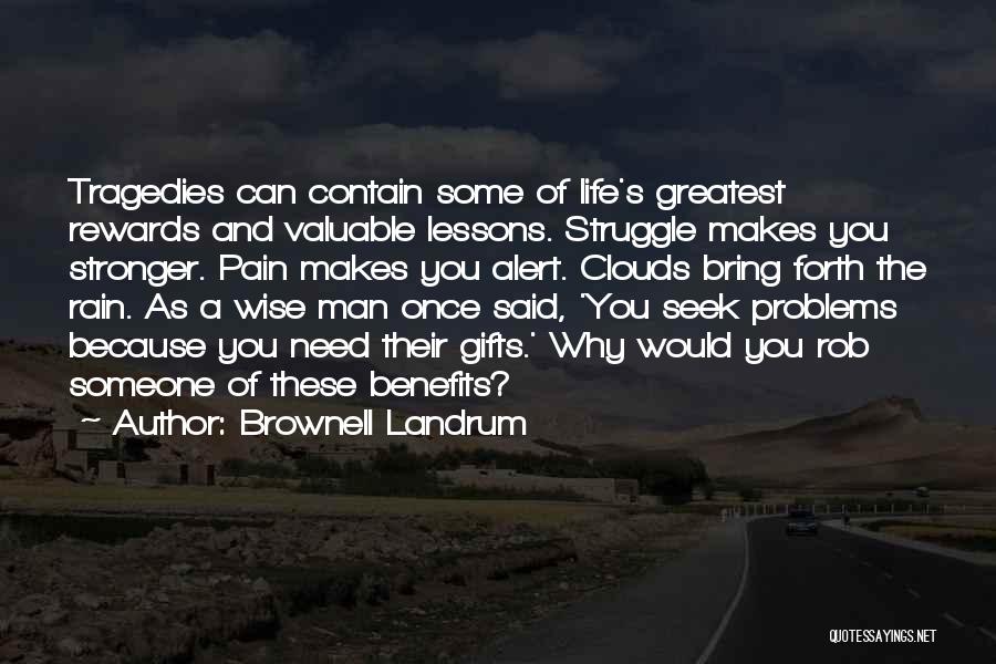 Problems And Pain Quotes By Brownell Landrum
