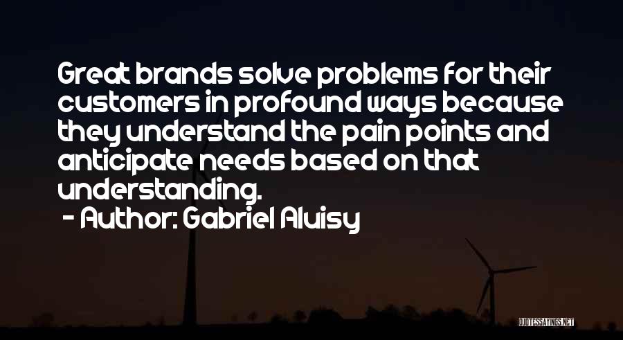 Problems And Pain Quotes By Gabriel Aluisy