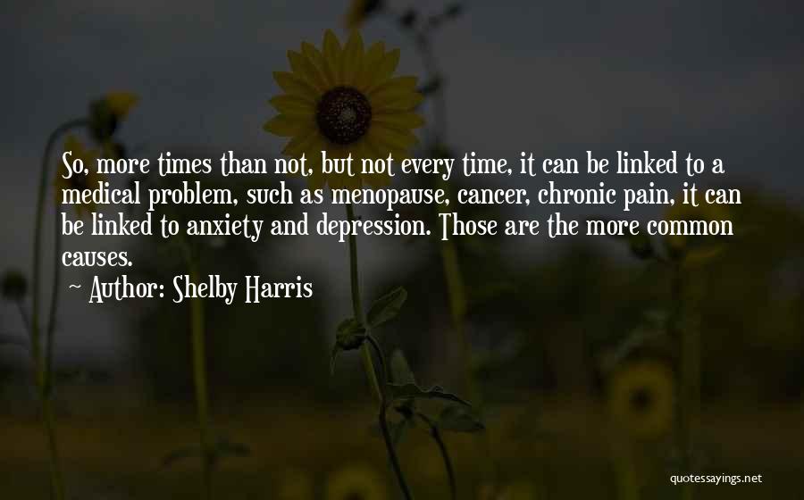 Problems And Pain Quotes By Shelby Harris