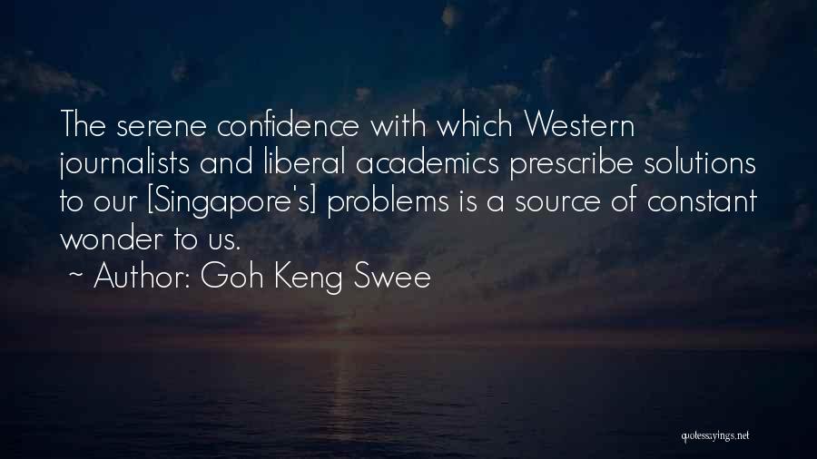 Problems And Solutions Quotes By Goh Keng Swee